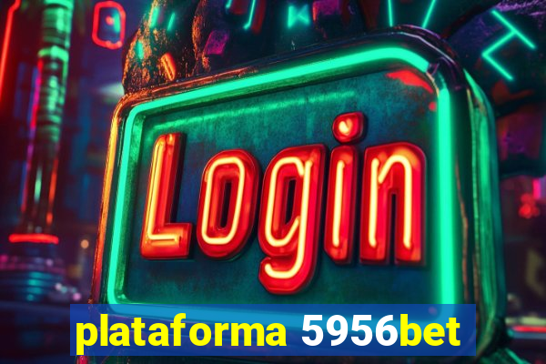 plataforma 5956bet